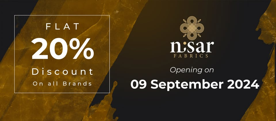 Nisar Fabrics FLAT 20% Discount on All Brands - نثار فیبرکس پر تمام برانڈز پر 20% ڈسکاؤنٹ